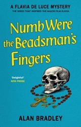 Numb Were the Beadsman's Fingers - Alan Bradley - 9781398721418