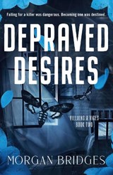 Depraved Desires - Morgan Bridges - 9781398729230