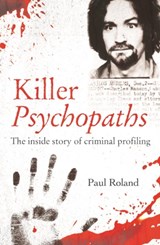 Killer Psychopaths - Paul Roland - 9781398803756