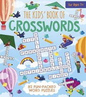 The Kids' Book of Crosswords: 82 Fun-Packed Word Puzzles