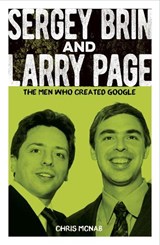 Sergey Brin and Larry Page - Chris McNab - 9781398822702