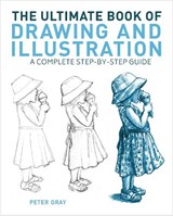 The Ultimate Book of Drawing and Illustration - Peter Gray - 9781398827080