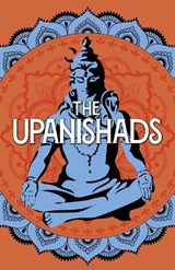 The Upanishads - Translated and Commentated by Swami Paramananda - 9781398834316