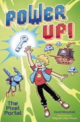 Power Up! The Pixel Portal - David Macphail - 9781398842076