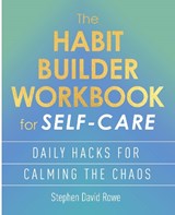 The Habit Builder Workbook for Self-Care - Stephen David Rowe - 9781398862890