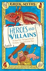 Greek Myths: Heroes and Villains - Claudia Martin - 9781398863026