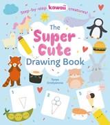 The Super Cute Drawing Book - William (Author) Potter - 9781398865044