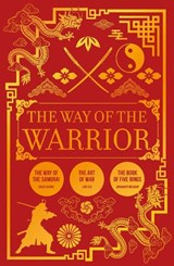 The Way of the Warrior - Sun Tzu ; Miyamoto Musashi ; Inazo Nitobe - 9781398872646