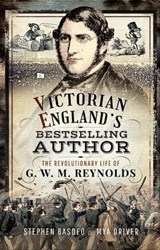 Victorian England's Bestselling Author - Stephen Basdeo ; Mya Driver - 9781399015738