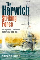 The Harwich Striking Force - Steve Dunn - 9781399015967
