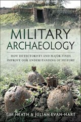 Military Archaeology - Tim Heath ; Julian Evan-Hart - 9781399023245
