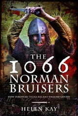 The 1066 Norman Bruisers - Helen Kay - 9781399024242