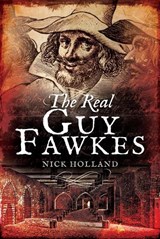 The Real Guy Fawkes - Nick Holland - 9781399030908