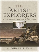 The Artist Explorers - John Fairley - 9781399047135