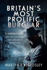 Britain's Most Prolific Burglar - Martyn R. Beardsley - 9781399054850