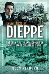Eyewitness at Dieppe - Ross Reyburn - 9781399059992