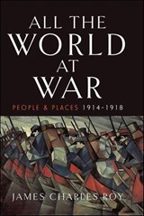 All the World at War - James Charles Roy - 9781399060349