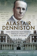 Alastair Denniston - Joel Greenberg - 9781399077453