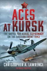 Aces at Kursk - Christopher A. Lawrence - 9781399081443