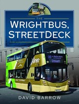 The Wrightbus, StreetDeck - David Barrow - 9781399081634