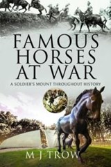 Famous Horses at War - M J Trow - 9781399093057