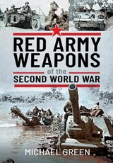 Red Army Weapons of the Second World War - Michael Green - 9781399095389