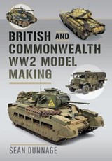 British and Commonwealth WW2 Model Making - Sean Dunnage - 9781399099677