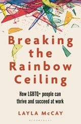 Breaking the Rainbow Ceiling - Layla McCay - 9781399410762