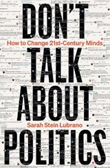 Don't Talk About Politics - Sarah Stein Lubrano - 9781399413923