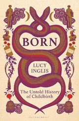 Born - Lucy Inglis - 9781399414432