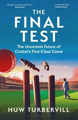 The Final Test - Huw (The Cricketer) Turbervill - 9781399417525
