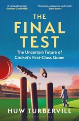 The Final Test - Huw (The Cricketer) Turbervill - 9781399417532