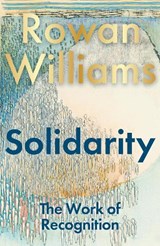 Solidarity - The Rt Hon Rowan (Magdalene College Williams - 9781399431514