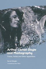 Arthur Conan Doyle and Photography - Bernd Stiegler - 9781399502191