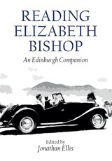 Reading Elizabeth Bishop - Jonathan (Reader in American Literature Ellis - 9781399505260