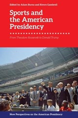 Sports and the American Presidency - BURNS,  Adam ; Gambrell, Rivers - 9781399507943