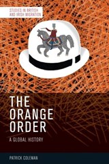 The Orange Order - Patrick (Academic Coordinator and Academic Programme Manager Coleman - 9781399518154