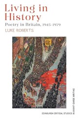 Living in History - Luke (Senior Lecturer in Modern Poetry _x000D_ Roberts - 9781399519854