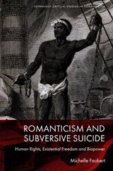Romanticism and Subversive Suicide - Michelle (Professor of Romanticism Faubert - 9781399527538