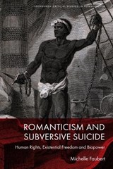 Romanticism and Subversive Suicide - Michelle Faubert - 9781399527545