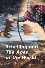 Schelling and The Ages of the World - Matthew Nini - 9781399564632