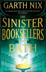 The Sinister Booksellers of Bath - Garth Nix - 9781399606325