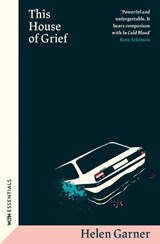 This House of Grief - Helen Garner - 9781399606806