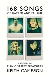 168 Songs of Hatred and Failure - Keith Cameron - 9781399607407