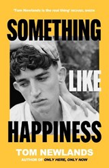 Something Like Happiness - Tom Newlands - 9781399607957