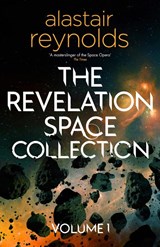 The Revelation Space Collection Volume 1 - Alastair Reynolds - 9781399611923