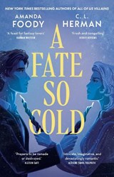A Fate So Cold - Amanda Foody ; C. L. Herman - 9781399612173
