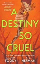 A Destiny So Cruel - Amanda Foody ; C. L. Herman - 9781399612203