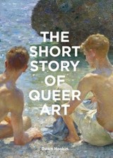 The Short Story of Queer Art - Dawn Hoskin - 9781399618748