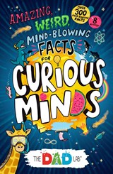 TheDadLab’s Amazing, Weird, Mind-blowing Facts for Curious Minds - Sergei Urban - 9781399620659